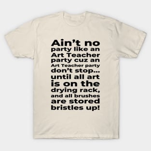 Art Teacher Party Don't Stop T-Shirt
